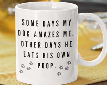 Funny Dog Mugs Dog Mom Mug Dog Lover Mug Dog Lover Gift Dog Dad Mug Gift For Dog Lovers, Dog Owners Dog Dad Gift Dog Mom Gift Dog Coffee Mug