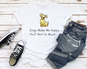 Dog Lover Shirt Dog Mom Shirt Funny Dog Shirts Dog Dad Shirt Dog Shirts For Women Dog Dad Gift Gifts For Dog Lovers Dog Mom Gift Dog TShirt