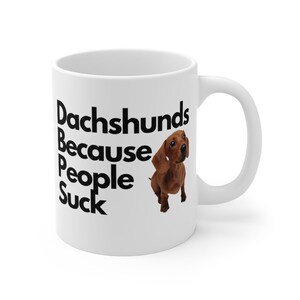 Dachshund Mug Dachshund Lover Gift Dog Mom Mug Dog Dad Mug Dachshund Gift Dog Lover Mug Dog Lover Gift Funny Dog Mug Dog Mom Dog Dad Gift image 6