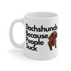 Dachshund Mug Dachshund Lover Gift Dog Mom Mug Dog Dad Mug Dachshund Gift Dog Lover Mug Dog Lover Gift Funny Dog Mug Dog Mom Dog Dad Gift image 4