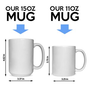 May include: Two white ceramic mugs with handles, one is 15 oz and the other is 11 oz. The mugs are shown next to each other with measurements in inches.