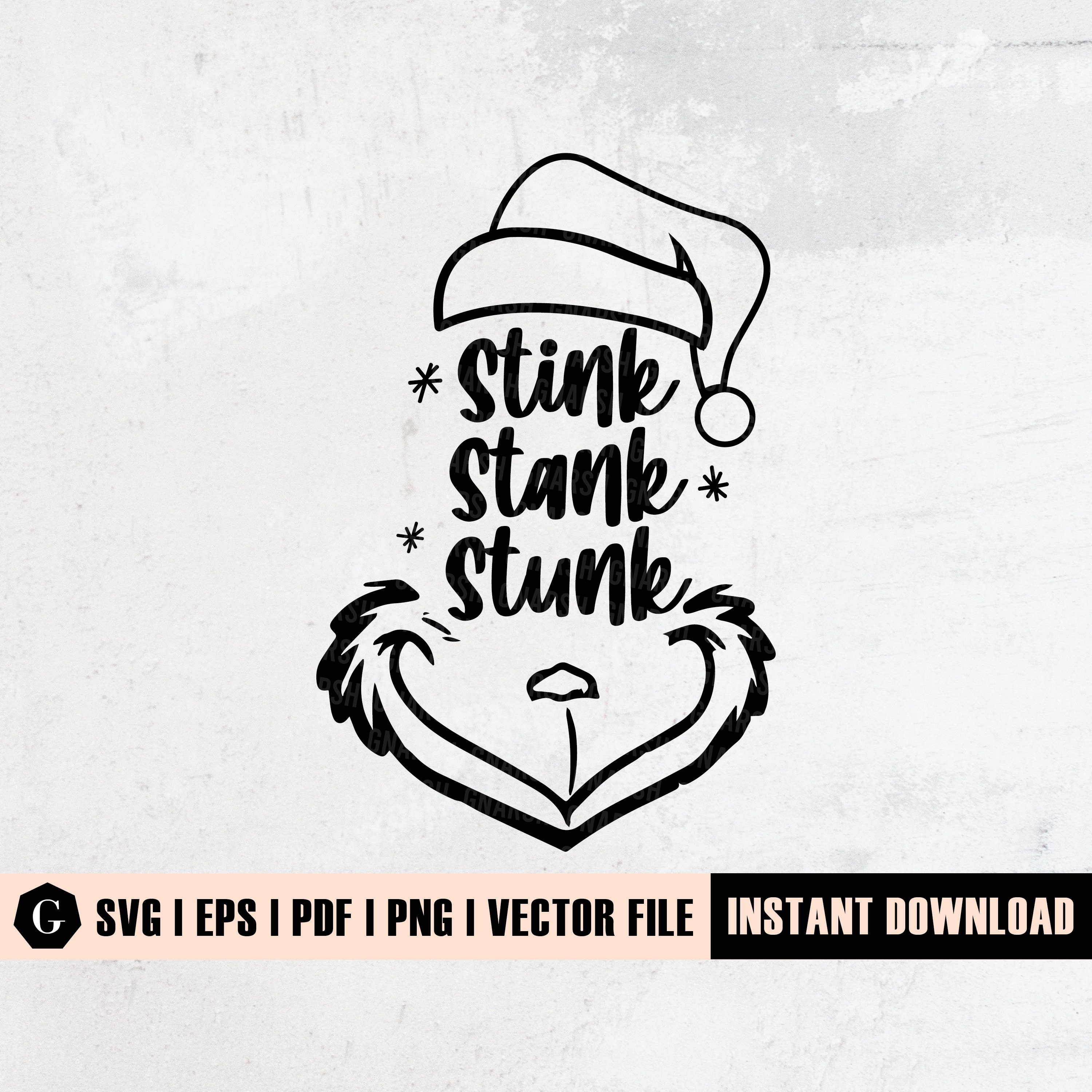 Stink Stank Stunk Svg Grinch Christmas Grinch Svg Grinch Etsy