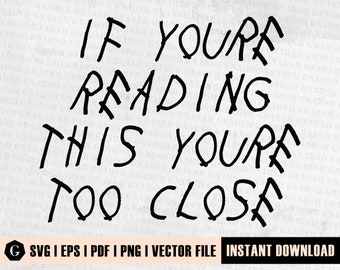 If Youre Reading This Youre Too Close Svg | Face Mask svg | Social Distancing Svg | Introvert Svg | If youre reading this its too late