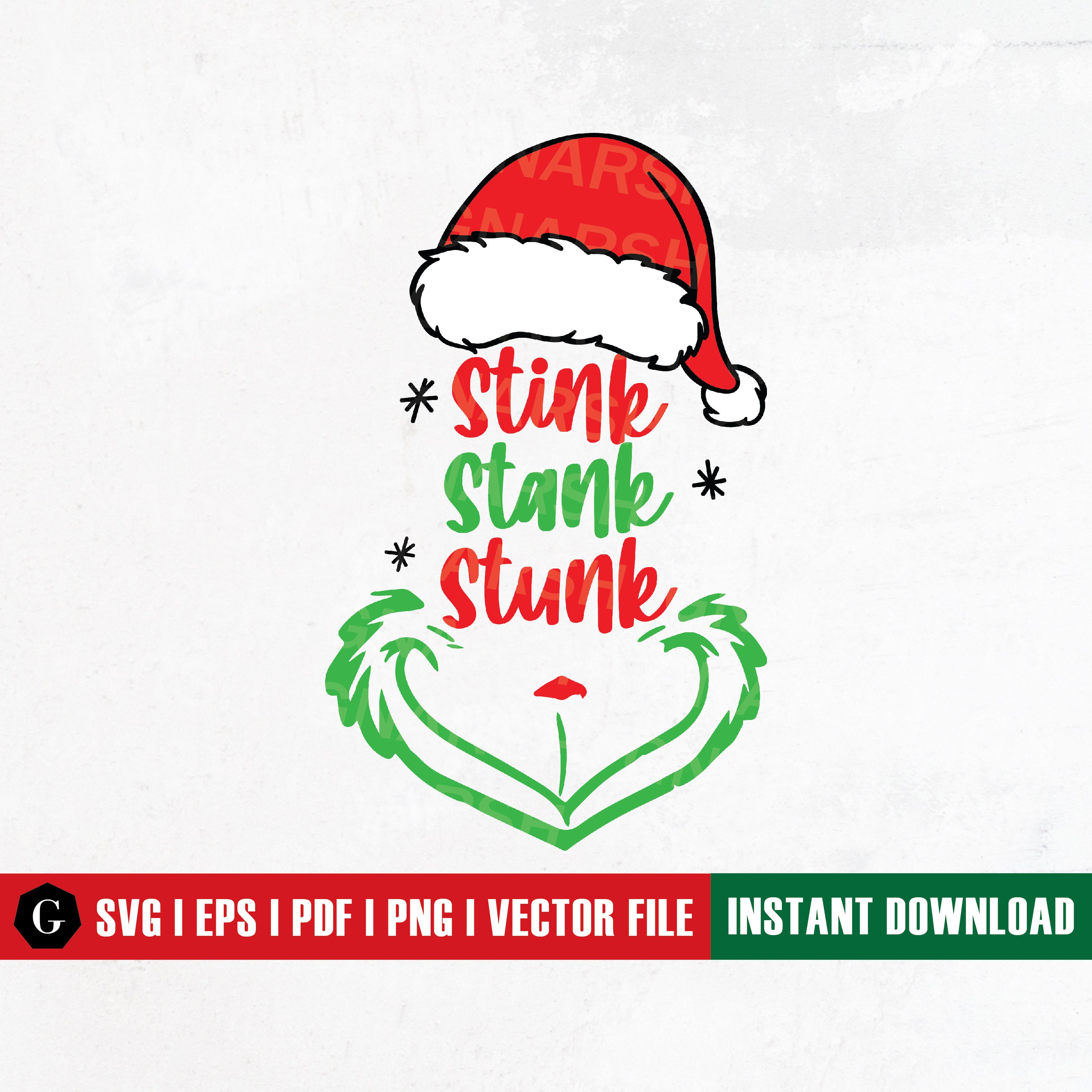 Stink Stank Stunk SVG, PNG, PDF, Christmas SVG, Grinch SVG