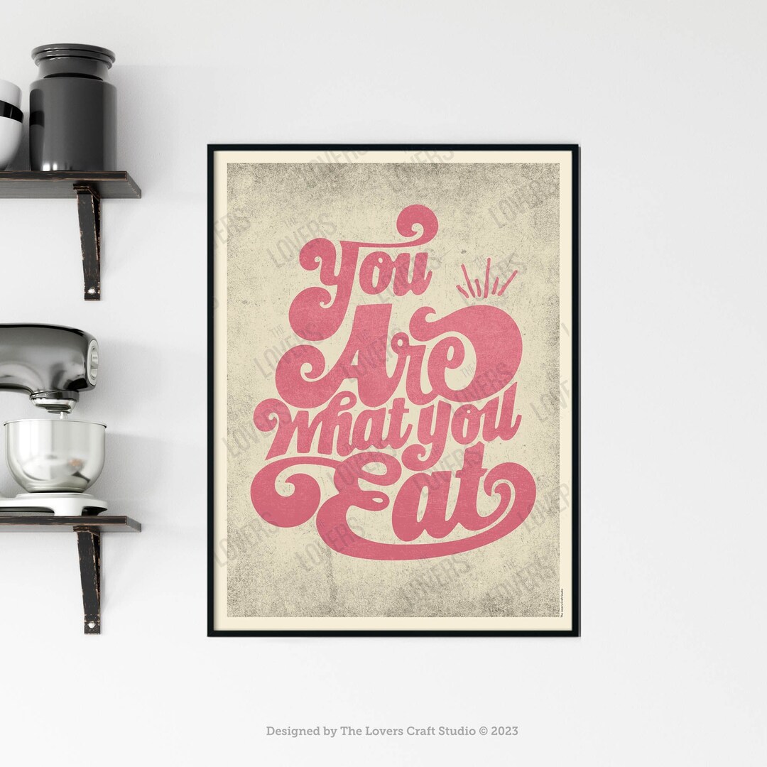 You Are What You Eat Poster, Vintage Look Interior Art Print