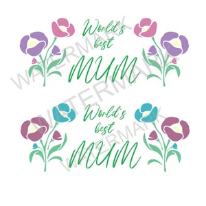 Worlds best mum SVG mum, mothers day, design