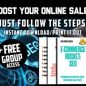 Può includere: Un'illustrazione digitale blu e nera di un concetto di ottimizzazione dei motori di ricerca (SEO). Il testo "BOOST YOUR ONLINE SALES" è in lettere rosse grandi e in grassetto. Il testo "JUST FOLLOW THE STEPS" è in lettere bianche grandi e in grassetto. Il testo "INSTANT DOWNLOAD/PRINT IT OUT" è in lettere bianche. Il testo "E-COMMERCE ROCKET: SEO" è in lettere bianche su uno sfondo turchese. Il testo "ECOMMERCE SEO MASTERY: BOOST YOUR ONLINE SALES TODAY!" è in lettere bianche. Il testo "+FREE GROUP ACCESS" è in lettere bianche su uno sfondo nero. Il testo "#1 Best Seller" è in lettere bianche su uno sfondo dorato.