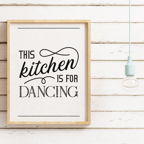 This Kitchen is for Dancing Sign Kitchen Wall Decor Funny Etsy