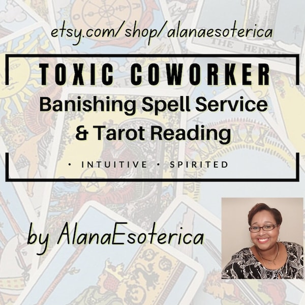 Toxic Co-Worker (Coworker) Tarot Reading + Banishing Spell Service, Intuitive, Same Day (Response in 24hrs), 20yrs Tarot and Biz Experience