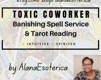 Toxic Co-Worker (Coworker) Tarot Reading + Banishing Spell Service, Intuitive, Same Day (Response in 24hrs), 20yrs Tarot and Biz Experience