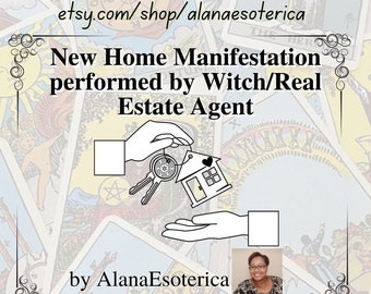 New Home Manifestation Service performed by a witch with real estate experience. Manifest the home right for you.