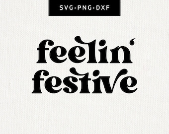 Feeling Festive SVG, Kerst SVG, 1e Kerst SVG, Minimal Christmas Svg, Cricut File, Kerstboom, Cut File, Babys Eerste Kerst
