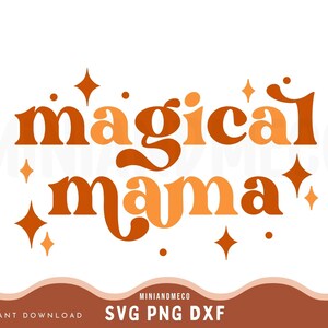 Fall SVG, Magical SVG, Mama SVG, Svg files for Cricut, Boho Svg, Fall Svg, Sublimation Designs Downloads, Fall sublimation designs