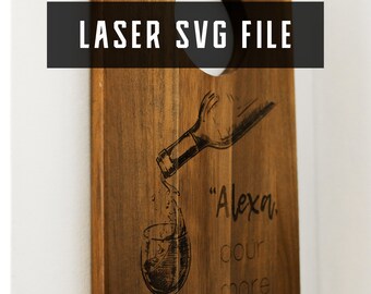 Alexa, Häll mer vin Laser SVG-fil