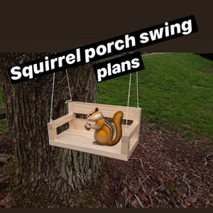 Squirrel Porch Swing Feeder Plans / Instructions / Blueprints
