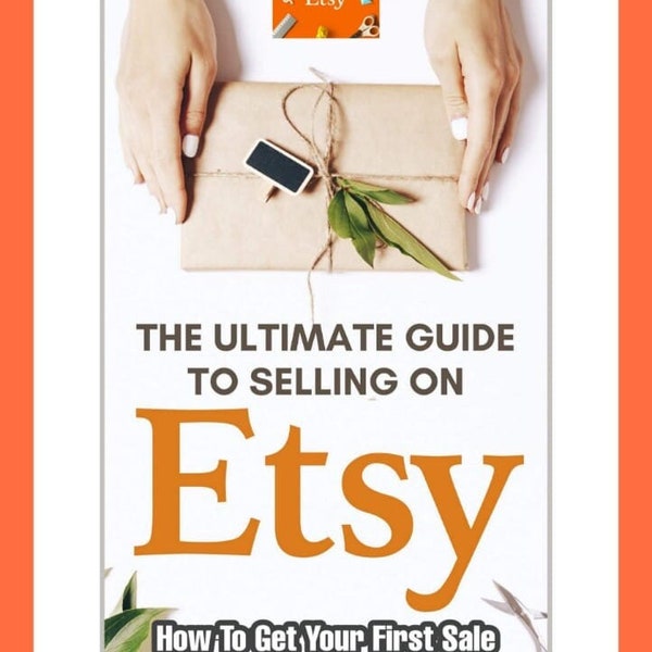 HOW TO SELL On Etsy Guide, Strategies For New Etsy Sellers, Tips For Selling On Etsy, 2023 Selling Guide For Etsy, Etsy Shop Checklist