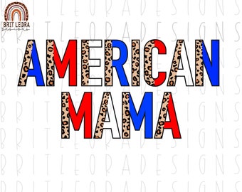 Leopard American Mama PNG, Fourth of July graphic, Digital Download, Leopard Print, outlined letters for sublimation