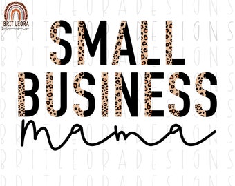 Small business mama PNG, Instant Digital Download, Leopard and boho font, Sublimation Designs