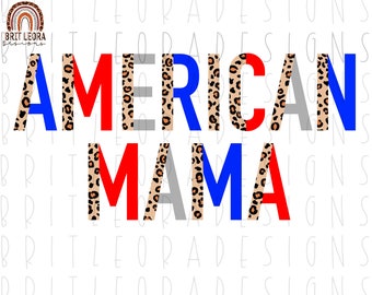 Leopard American Mama PNG, Fourth of July graphic, Digital Download, Leopard Print