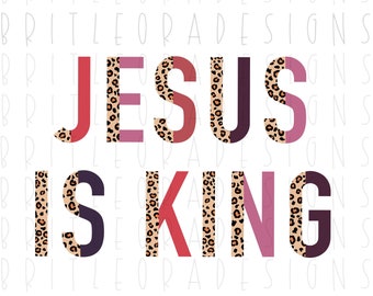 Jesus is KING PNG, Leopard and boho, instant digital download, sublimation design, fall clipart