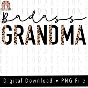 Badass GRANDMA PNG, Leopard und Boho, sofortiger digitaler Download, Sublimation Design, Herbst Clipart