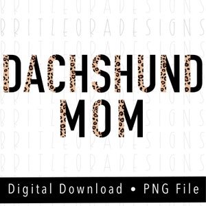 Dachshund Mom PNG, leopard and boho, Instant Digital Download, Cute dog lover design, Sublimation Designs