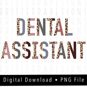 DENTAL ASSISTANT PNG, Instant Digital Download, Leopard and neutral font, Sublimation Designs