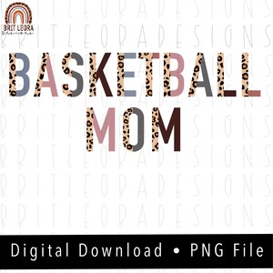 BASKETBALL MOM PNG, Instant Digital Download, Leopard and neutral, Sublimation Designs
