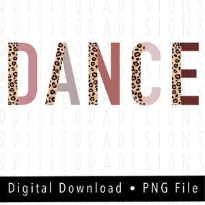 DANCE PNG, Instant Digital Download, Leopard and neutral font, Sublimation Designs