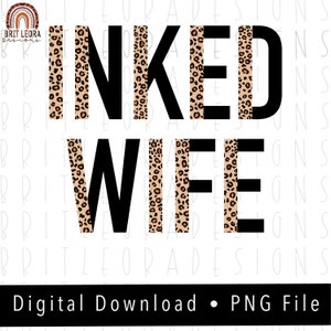 INKED Wife PNG, Instant Digital Download, Leopard and black font, Sublimation Designs