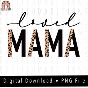 J’ai adoré MAMA PNG, Leopard et tons noirs, téléchargement numérique instantané, conception de sublimation