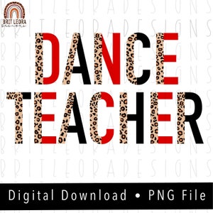 DANCE teacher PNG, Instant Digital Download, Leopard and neutral font, Sublimation Designs