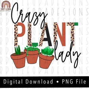 Crazy plant lady PNG, Leopard et boho, téléchargement numérique instantané, conception de sublimation, clipart usine
