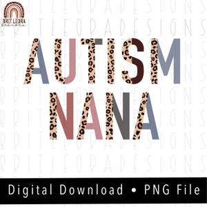 Autism NANA PNG, Leopard and boho, instant digital download, sublimation design, fall clipart