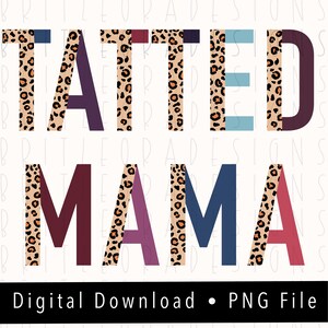 TATTED MOM PNG, Instant Digital Download, Leopard and colorful font, Sublimation Designs