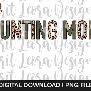 Jagdmama Leopard Camo PNG, digitaler Download, Jagd png, Jäger Clipart, JagdLeben Sublimation, Hirsch Design, Jagd saison png