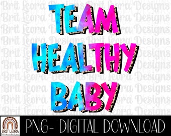 Team Healthy Baby PNG, Leopard and boho, instant digital download, sublimation design, gender reveal