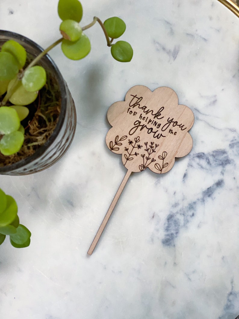 Teacher plant stake, teacher appreciation gift, end of year gift, Mothers Day gift, thanks for helping me grow, grandma gift image 6