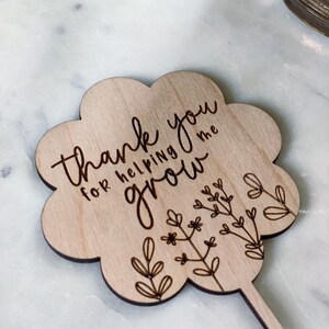 Teacher plant stake, teacher appreciation gift, end of year gift, Mothers Day gift, thanks for helping me grow, grandma gift image 9