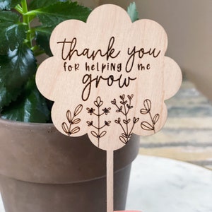 Teacher plant stake, teacher appreciation gift, end of year gift, Mothers Day gift, thanks for helping me grow, grandma gift image 4