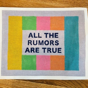 All The Rumors Handpainted Needlepoint Canvas