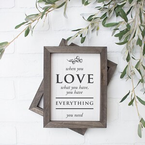 When You Love What You Have You Have Everything Hand Painted Wood Sign, Love Your Life Sign, Wood Sign Home Decor, Family Wall Art