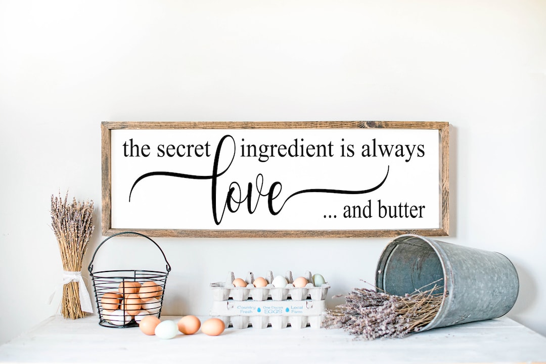 The Secret Ingredient is Always Love and Butter Hand Painted Wood Sign