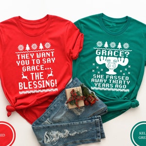 Christmas Grace And Blessing Shirt, Grace She Passed Away Thirty Years Ago, The Blessing Shirt, National Lampoons, Funny Christmas Shirts