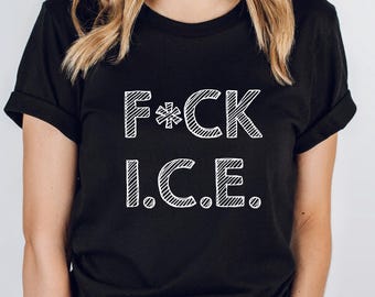 F*CK I.C.E. T-Shirt - Political Protest Tee, Anti-ICE Shirt