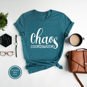 Chaos Coordinator, Teacher Shirt, Mom Life Shirt, Funny Mom Shirt, Gift For Mom, Back To School, Gift For Teacher, Coach Shirt image 3