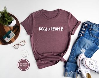 Dog Mom Shirt, Dogs > People, Dog Lover Gift