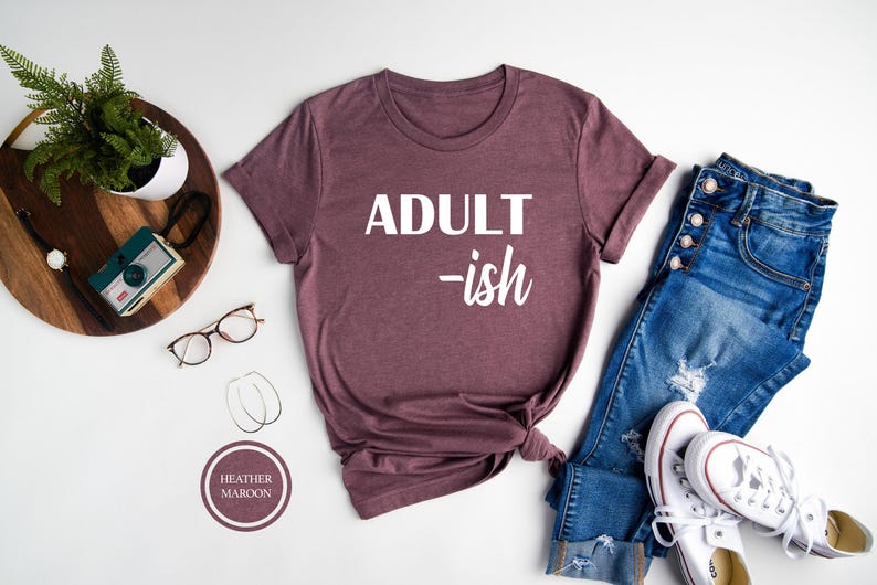 Adultish T-Shirt, Funny Saying Tee, Gift for Friend image 4