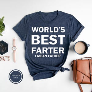 Funny Dad T-Shirt, World's Best Farter Gift image 1