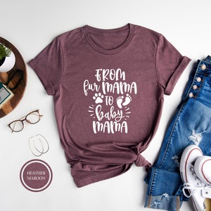 From Fur Mama To Baby Mama Shirt, Pregnancy Shirt, Baby Announcement, New Mom Gifts, Expecting Mom, Pregnancy Reveal, Mother's Day Gift image 3